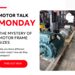 Motor Talk Monday: The Mystery of Motor Frame Sizes