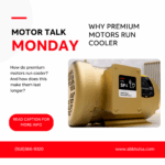 Motor Talk Monday – Why Premium Motors Run Cooler