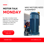Motor Talk Monday – Why Motors Need Alignment