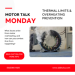 Motor Talk Monday – Thermal Limits & Overheating Prevention